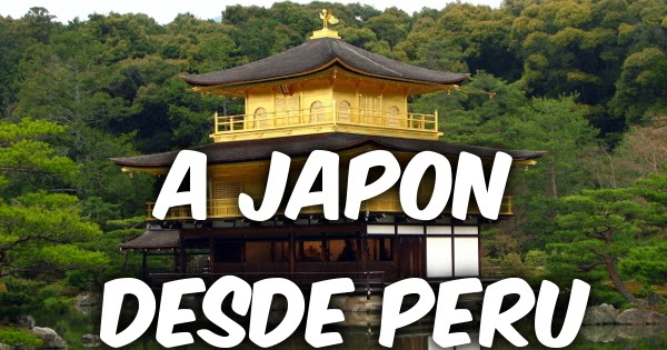 Requisitos para viajar de Perú a Japón 